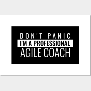 Don't panic I'm a professional Agile Coach Posters and Art